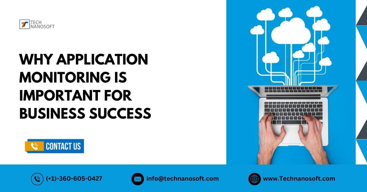 Why Application Monitoring Is Important For Business Success?