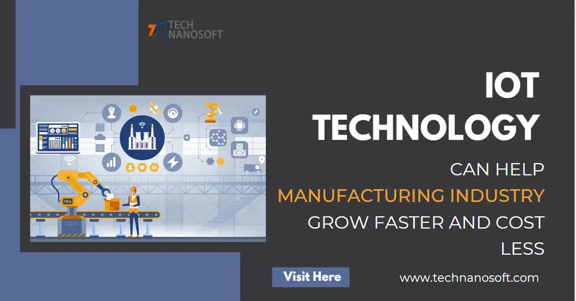 IoT Technology Can Help Manufacturing Industry Grow Faster and Cost Less