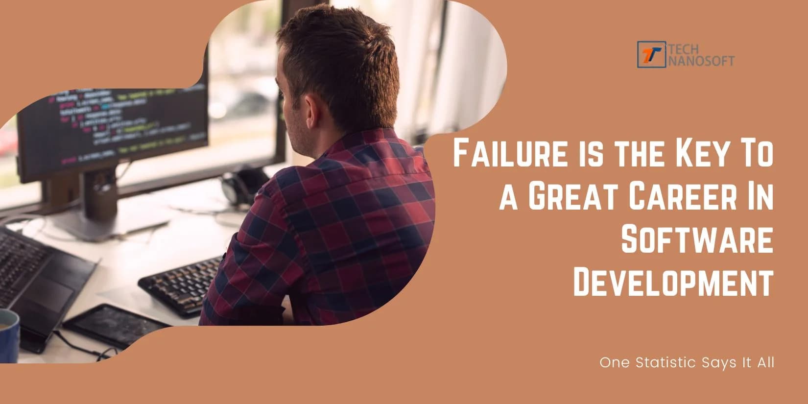 One Statistic Says It All: Failure is the Key To a Great Career In Software Development