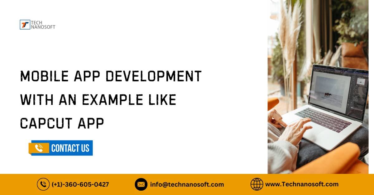 Mobile App Development with an Example Like capcut App