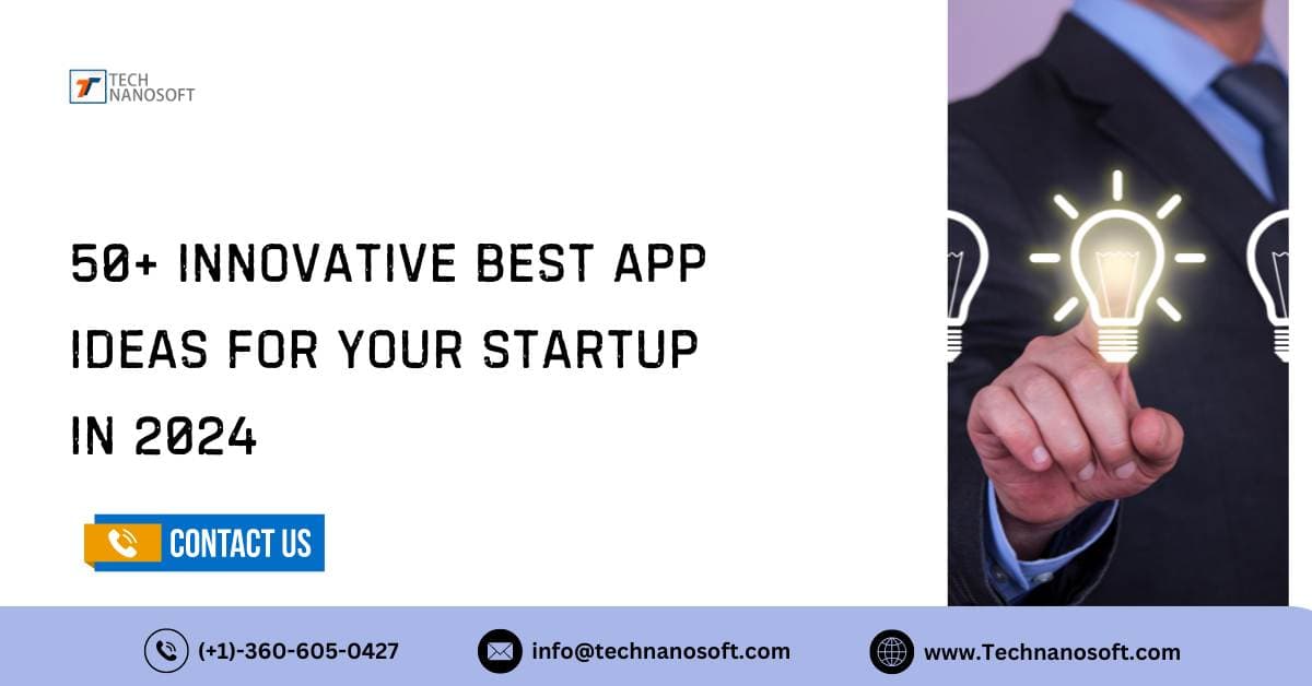 50+ Innovative Best App Ideas For Startup in 2024