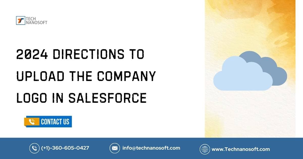 2024 Directions To Upload Company Logo In Salesforce