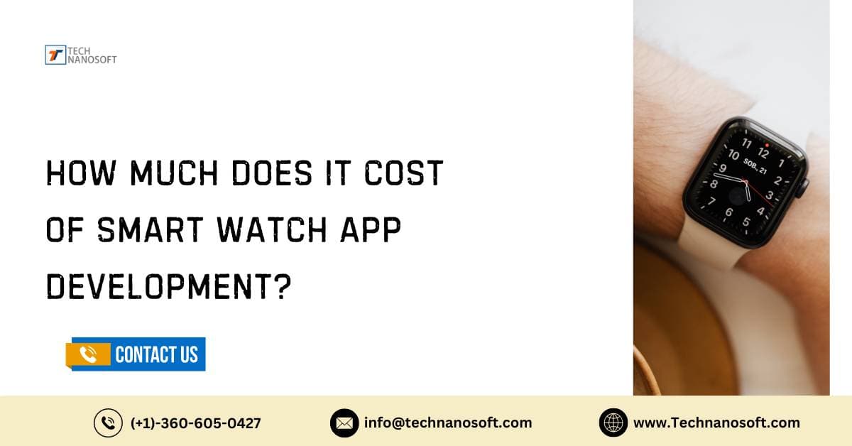 How Much Does it Cost of Smart Watch App Development?