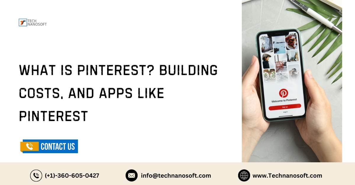What is Pinterest? Building Costs, and Apps Like Pinterest