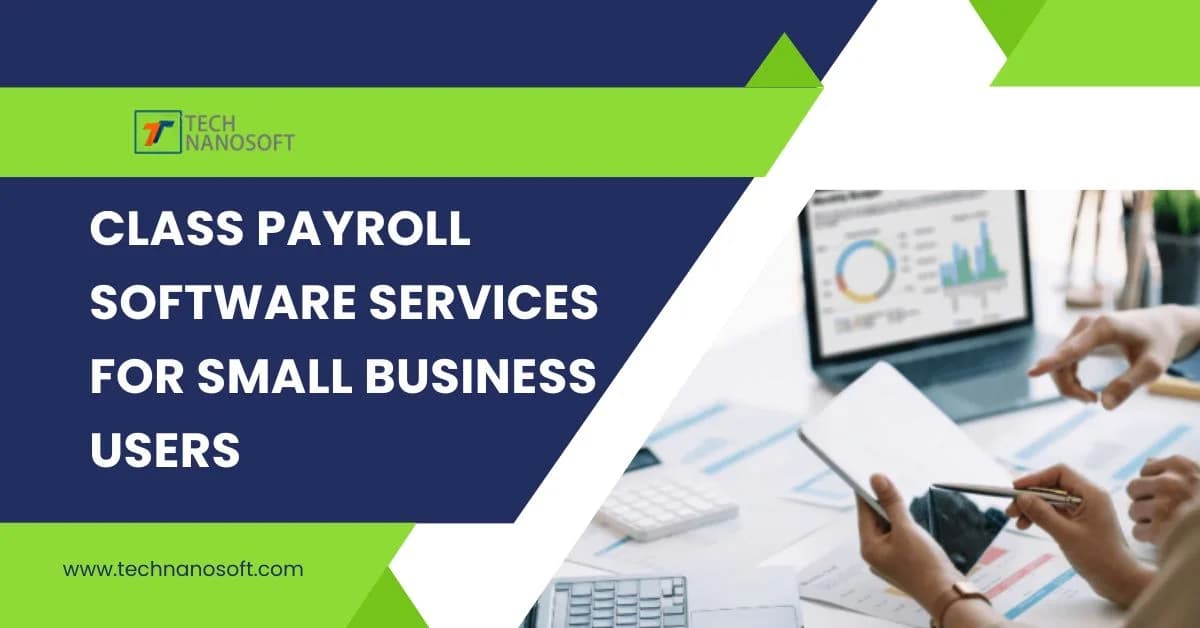 Class Payroll Software Services for Small Business Users - Streamline Your Payroll Process