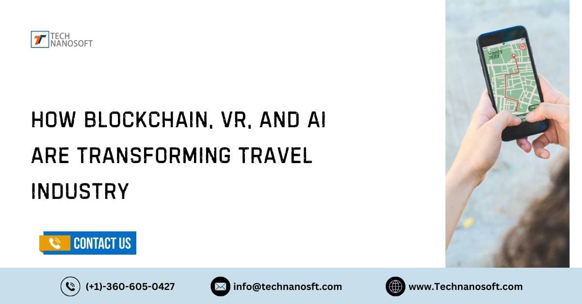 How Blockchain, VR, and AI are Transforming Travel industry