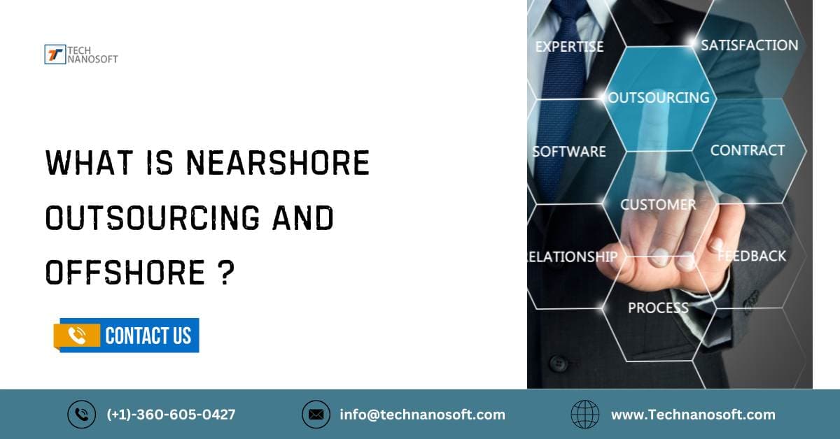 What is nearshore outsourcing and Offshore?