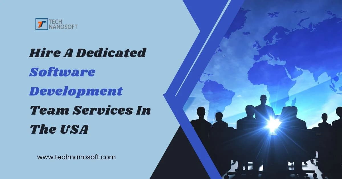 Hire A Dedicated Software Development Team Services In The USA