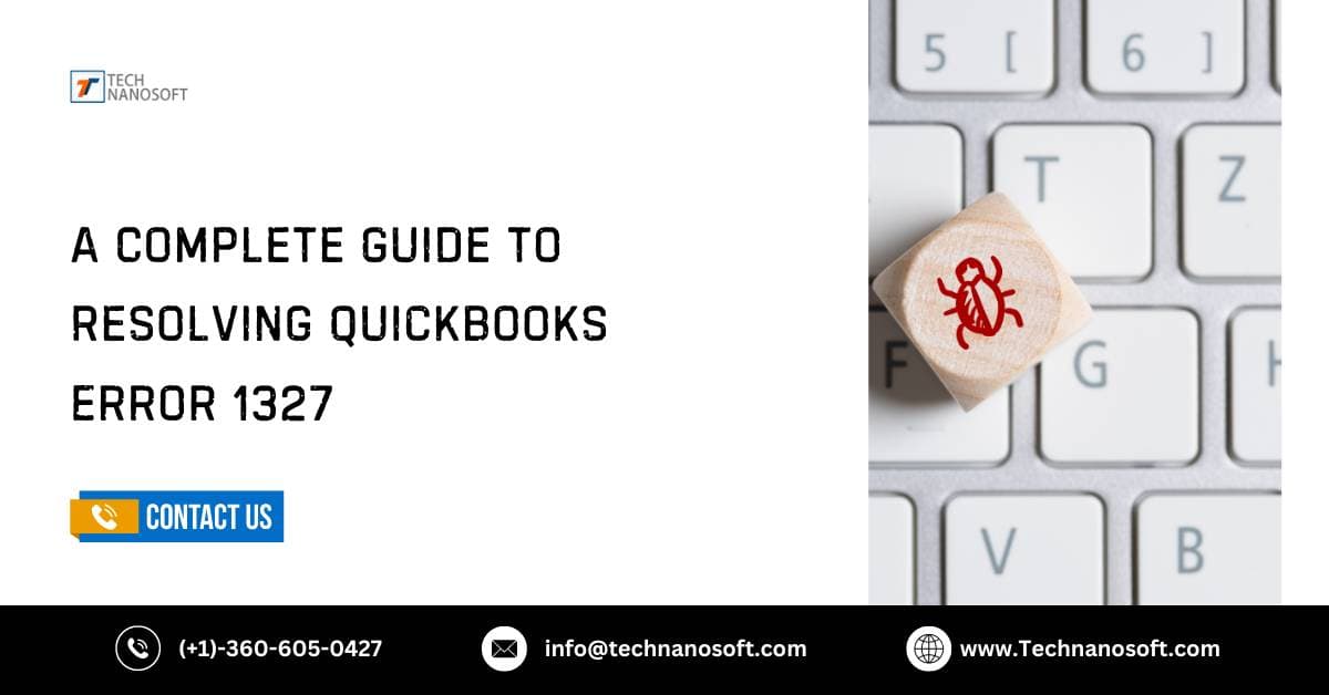 A Complete Guide to Resolving QuickBooks Error 1327