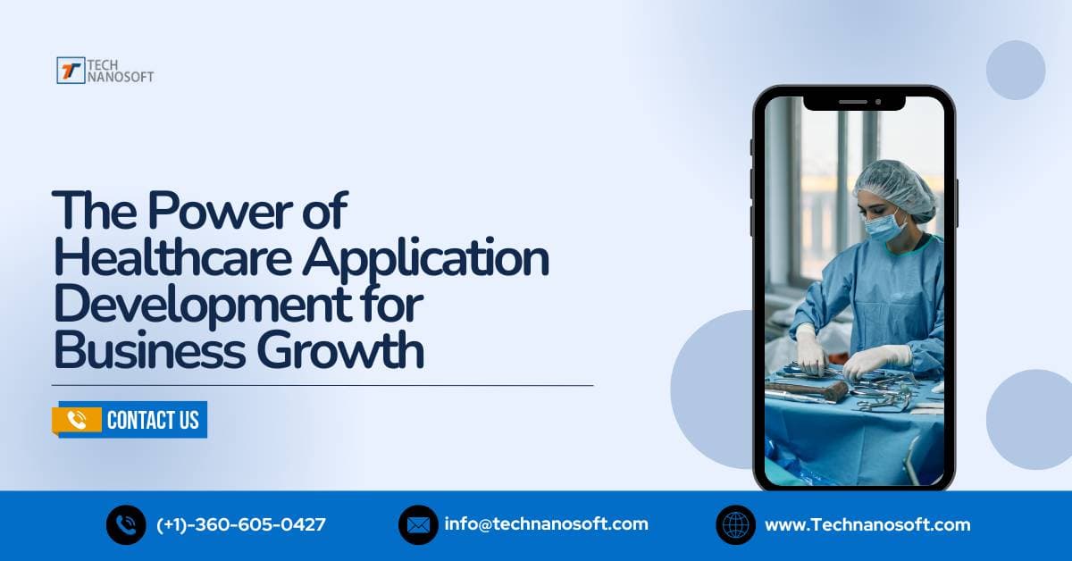 The Power of Healthcare Application Development for Business Growth