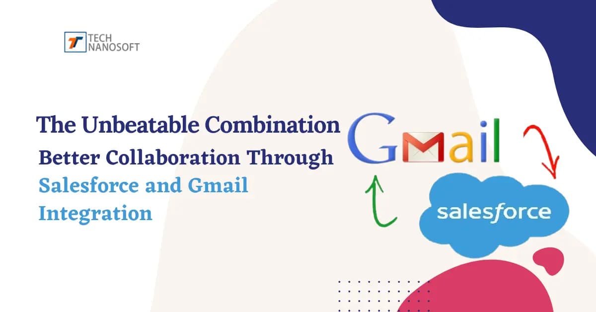 The Unbeatable Combination: Better Collaboration through Salesforce and Gmail Integration