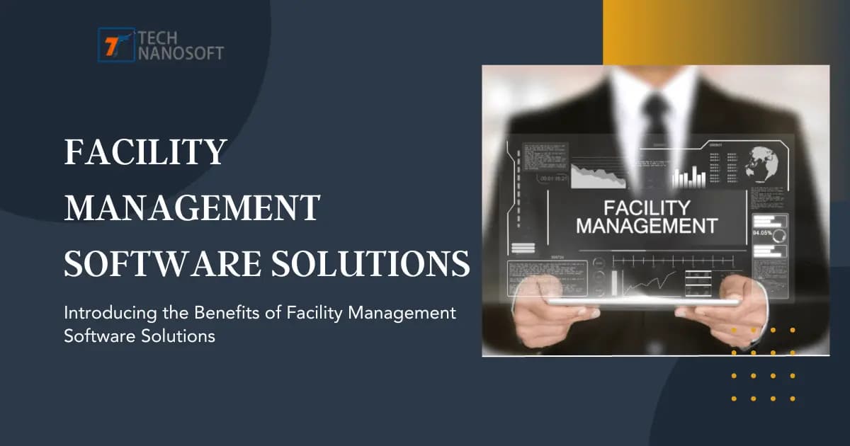 Introducing the Benefits of Facility Management Software Solutions